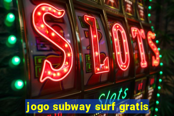 jogo subway surf gratis